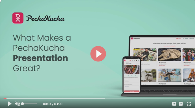 What Makes a PechaKucha Presentation Great